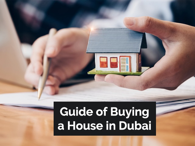 A COMPLETE GUIDE ABOUT HOW TO BUY A HOUSE IN DUBAI