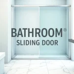 Bathroom Sliding Door
